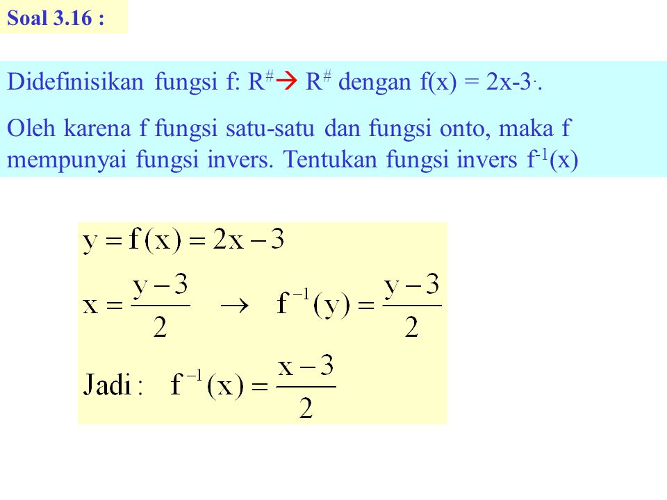Didefinisikan fungsi f: R# R# dengan f(x) = 2x-3..