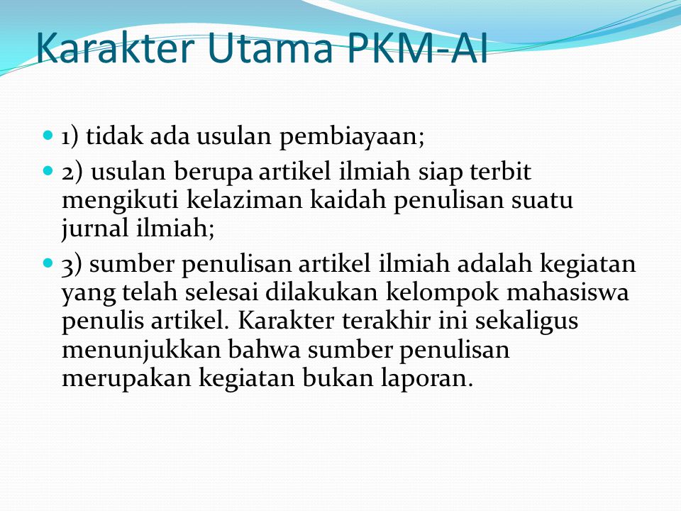Karakter Utama PKM-AI 1) tidak ada usulan pembiayaan;