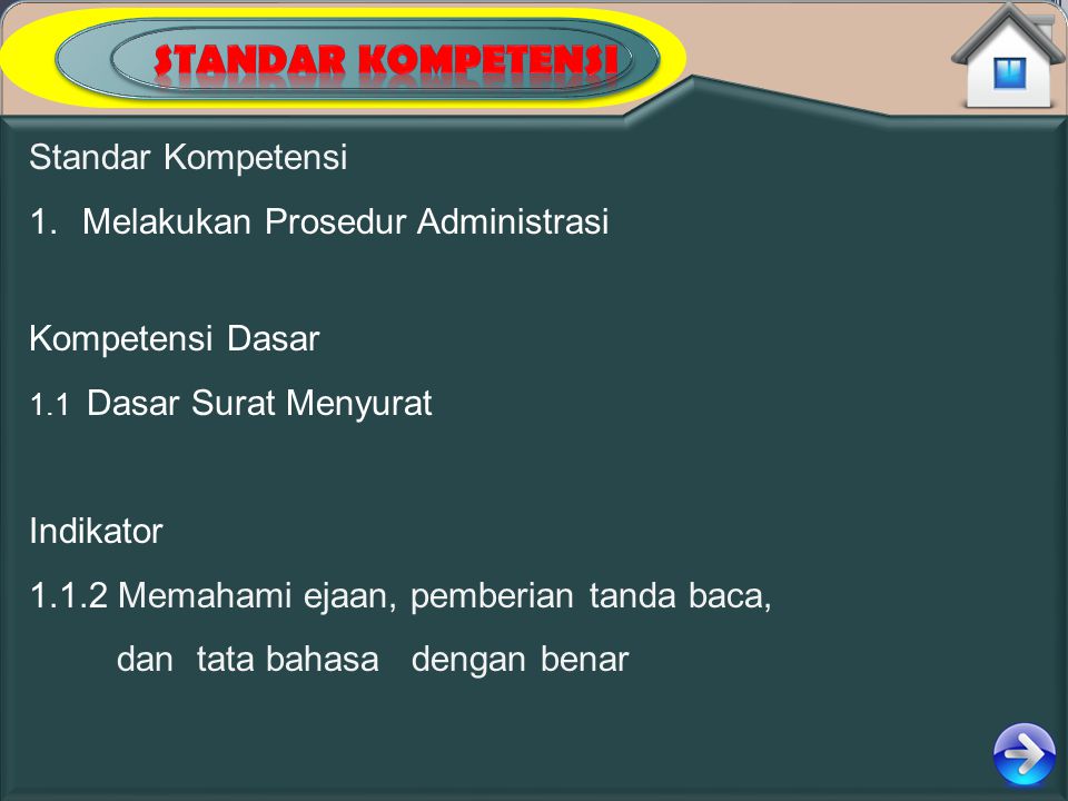 STANDAR KOMPETENSI Standar Kompetensi Melakukan Prosedur Administrasi