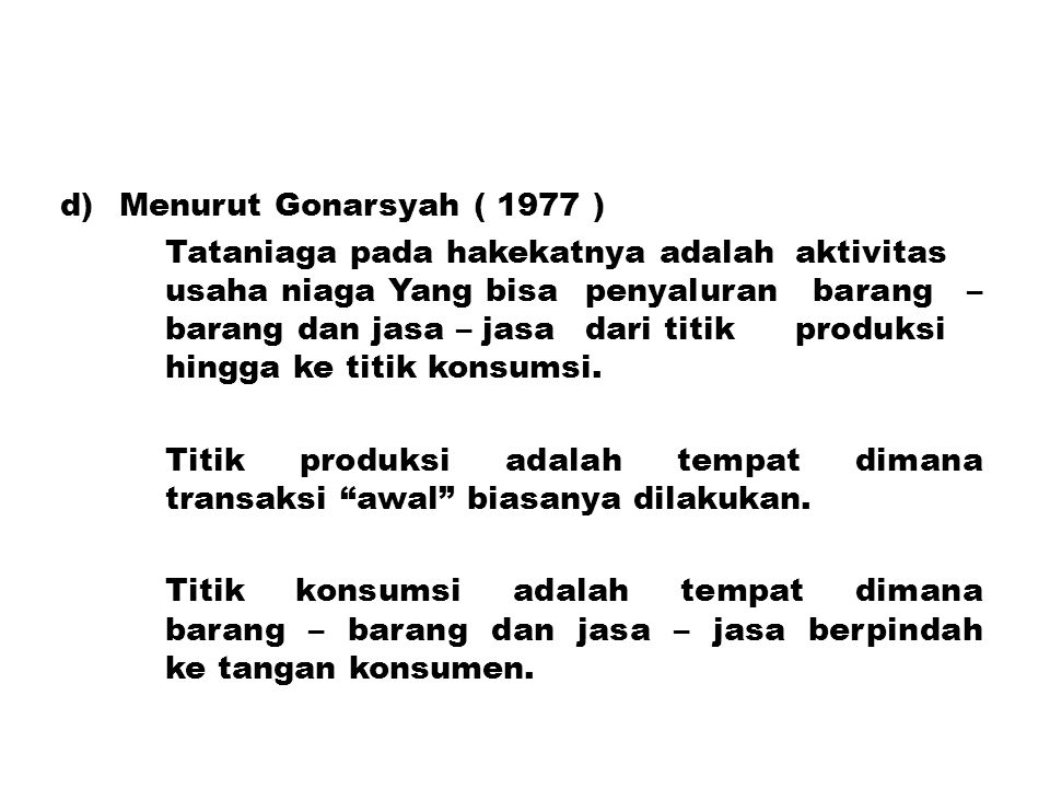 Menurut Gonarsyah ( 1977 )