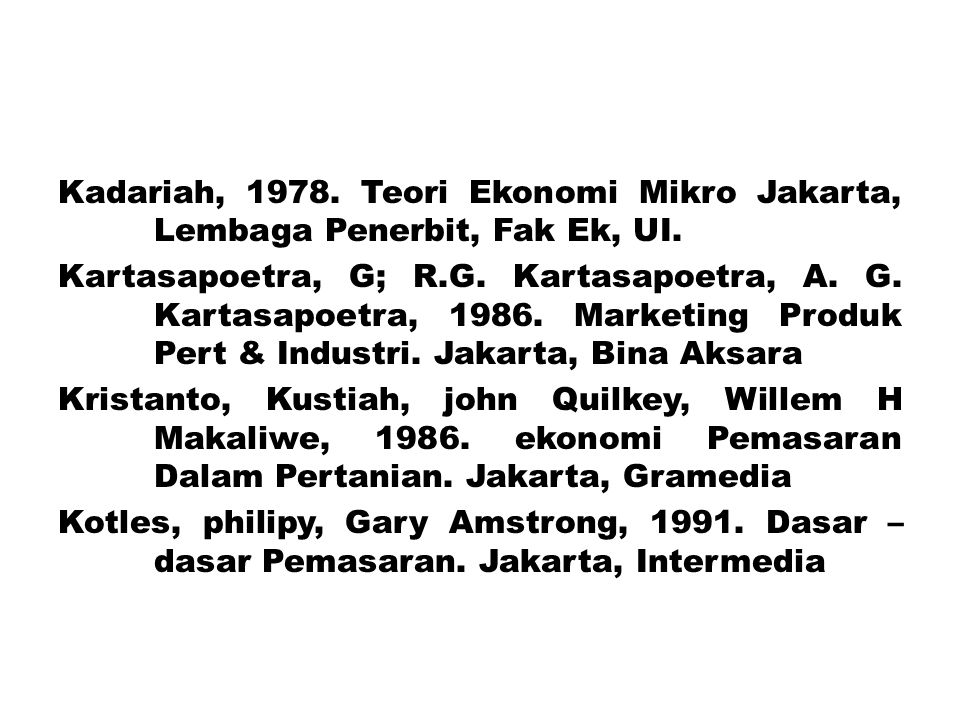 Kadariah, Teori Ekonomi Mikro Jakarta, Lembaga Penerbit, Fak Ek, UI.