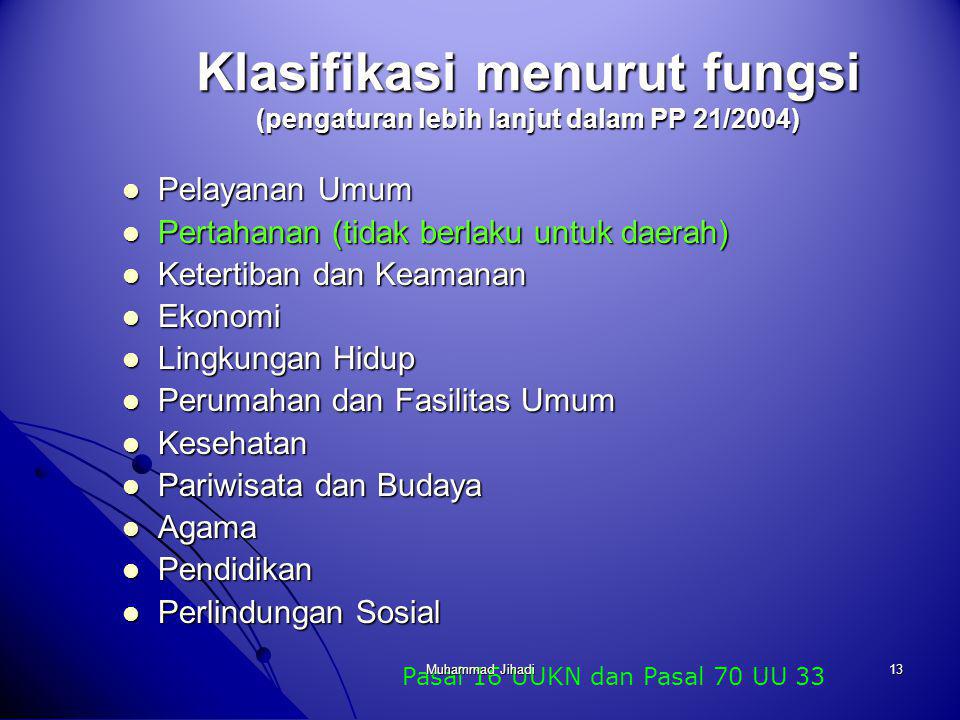 Klasifikasi menurut fungsi (pengaturan lebih lanjut dalam PP 21/2004)