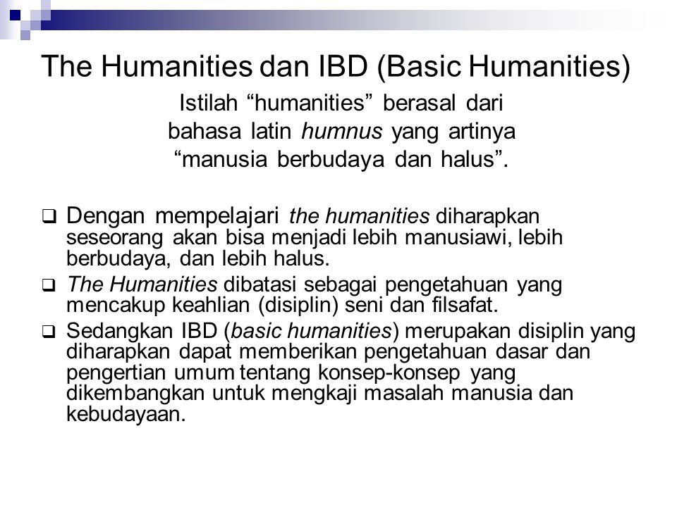The Humanities dan IBD (Basic Humanities)