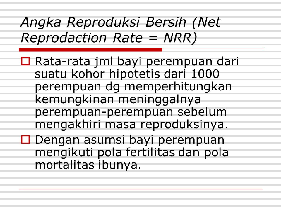 Angka Reproduksi Bersih (Net Reprodaction Rate = NRR)‏