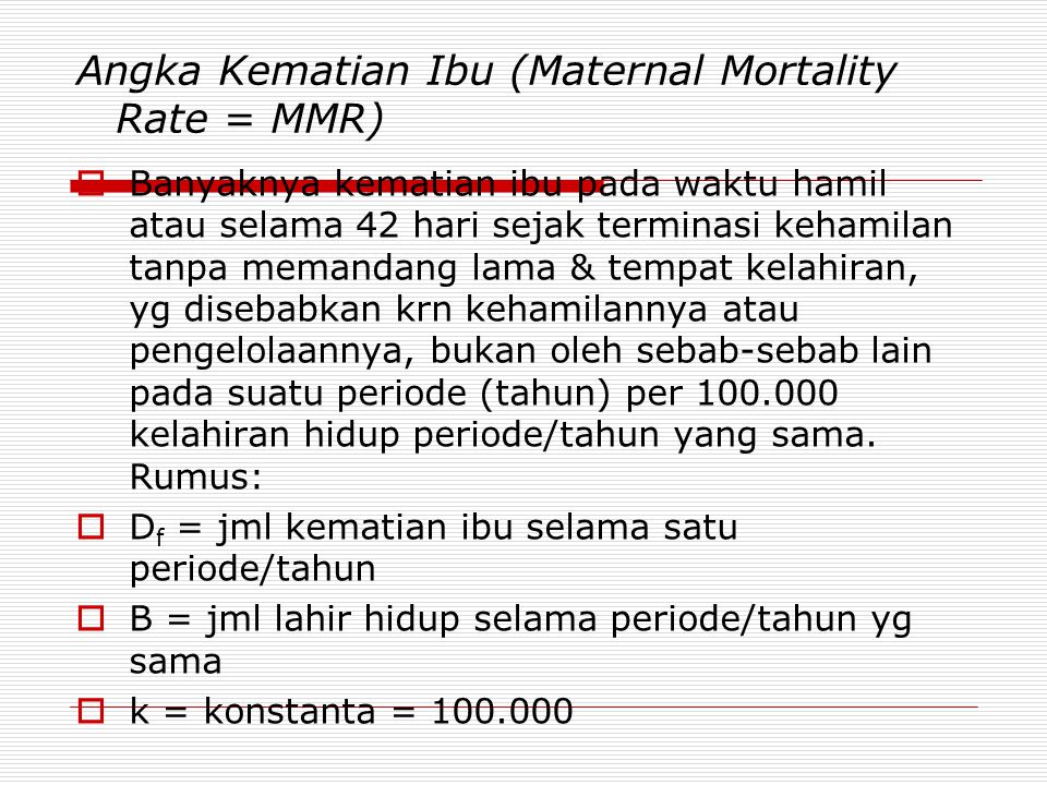 Angka Kematian Ibu (Maternal Mortality Rate = MMR)‏