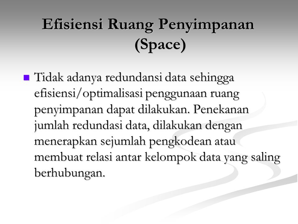 Efisiensi Ruang Penyimpanan (Space)