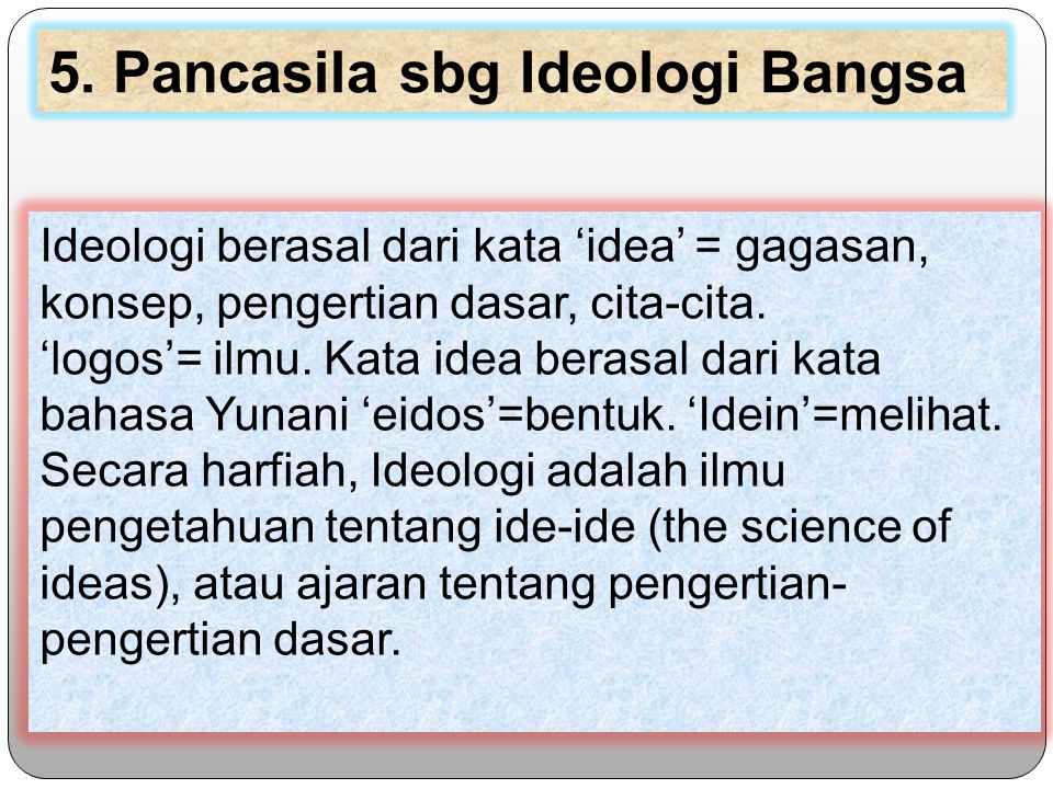 5. Pancasila sbg Ideologi Bangsa