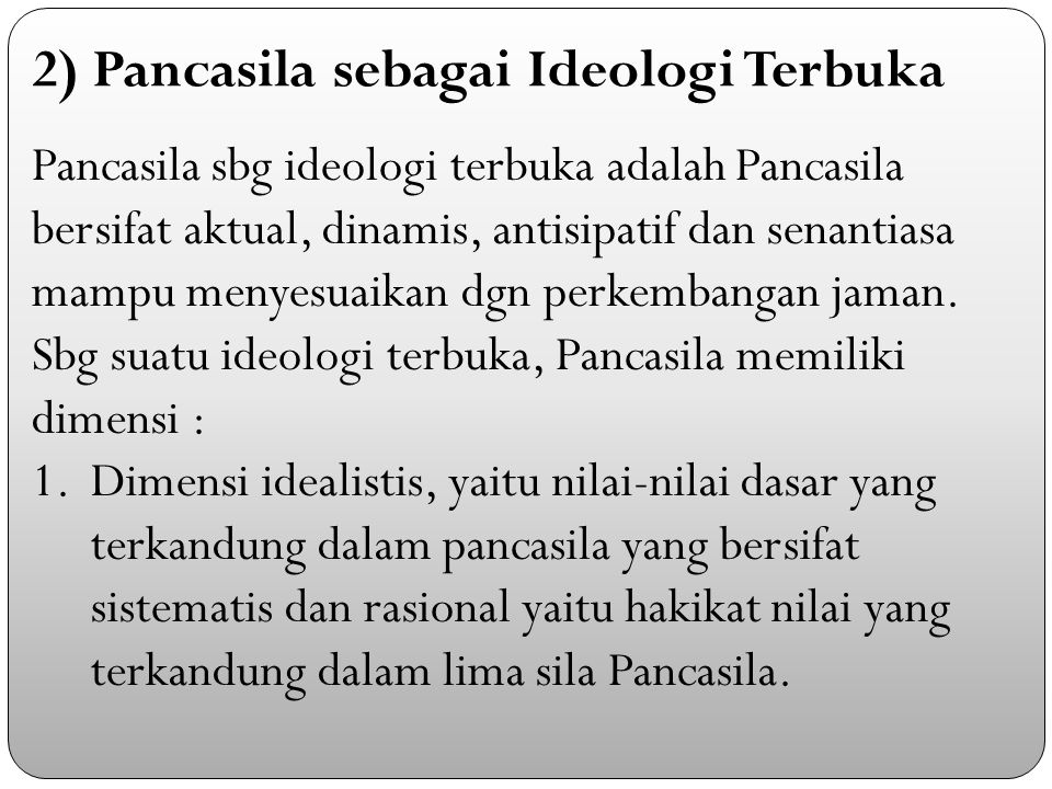 2) Pancasila sebagai Ideologi Terbuka