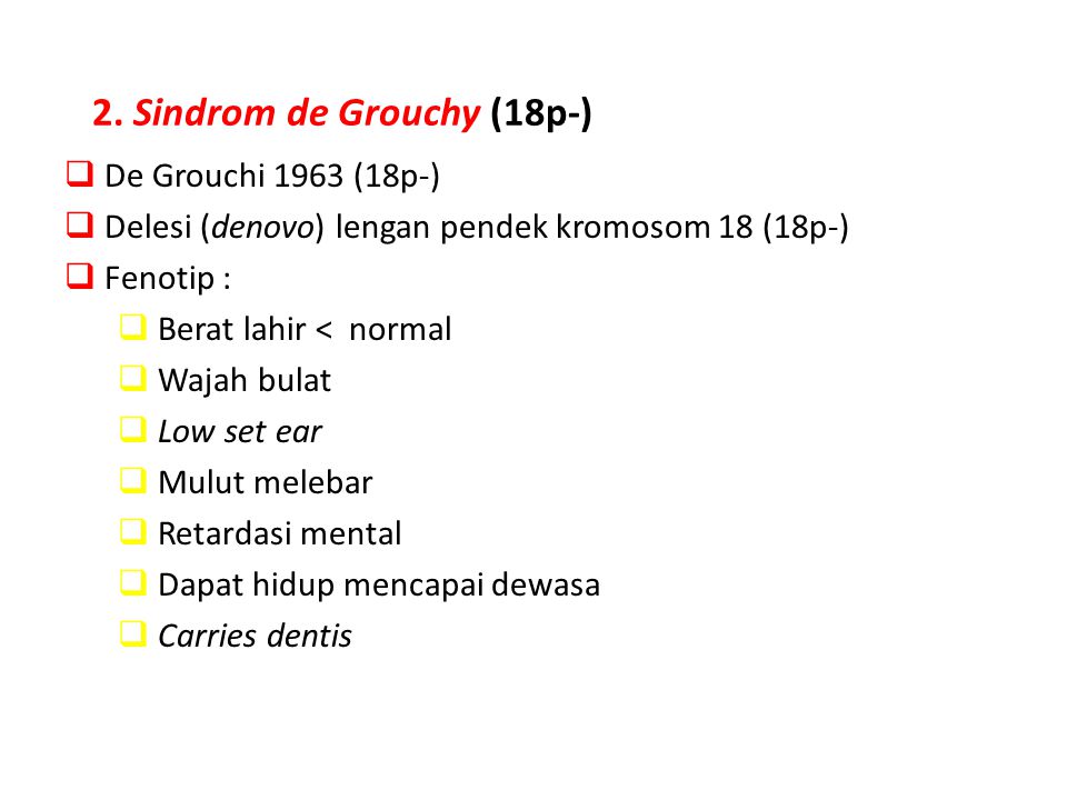 2. Sindrom de Grouchy (18p-)