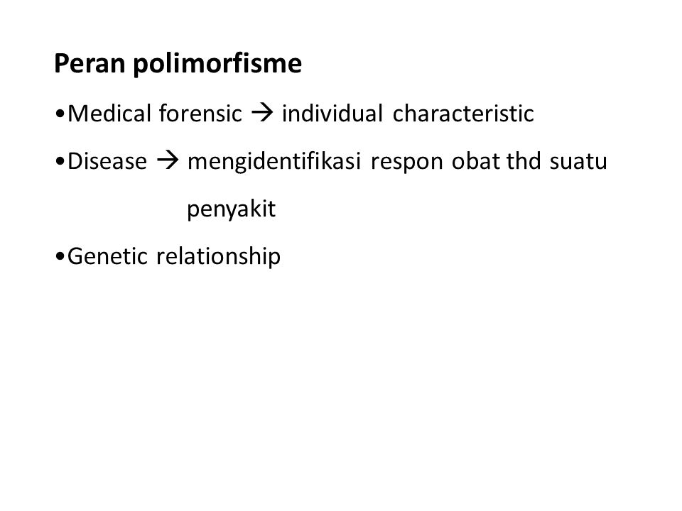 Peran polimorfisme Medical forensic  individual characteristic