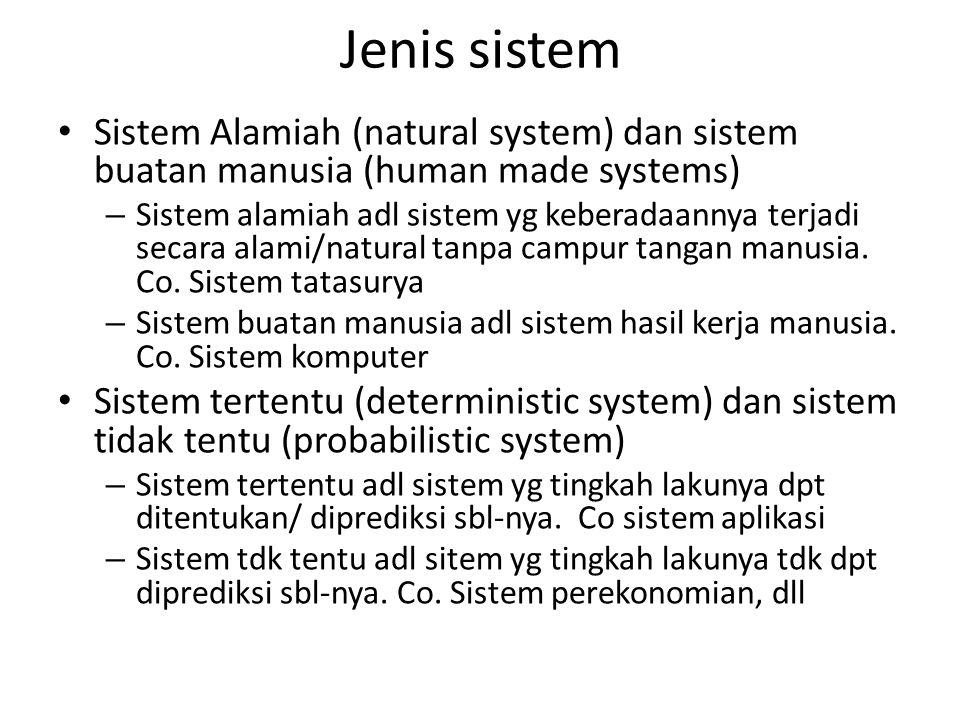 Jenis sistem Sistem Alamiah (natural system) dan sistem buatan manusia (human made systems)