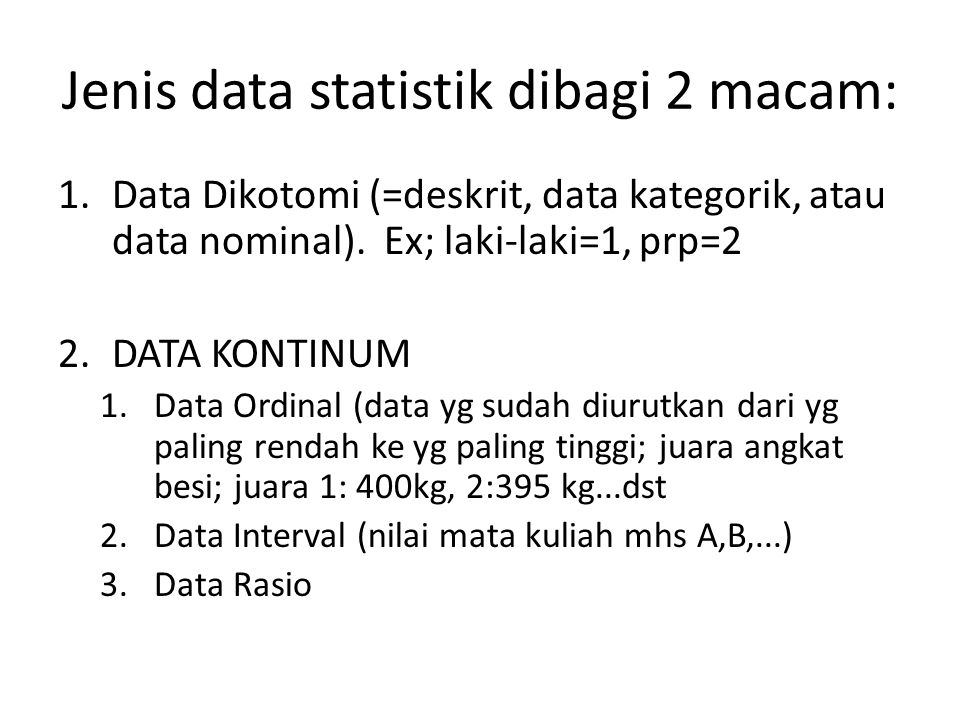 Jenis data statistik dibagi 2 macam: