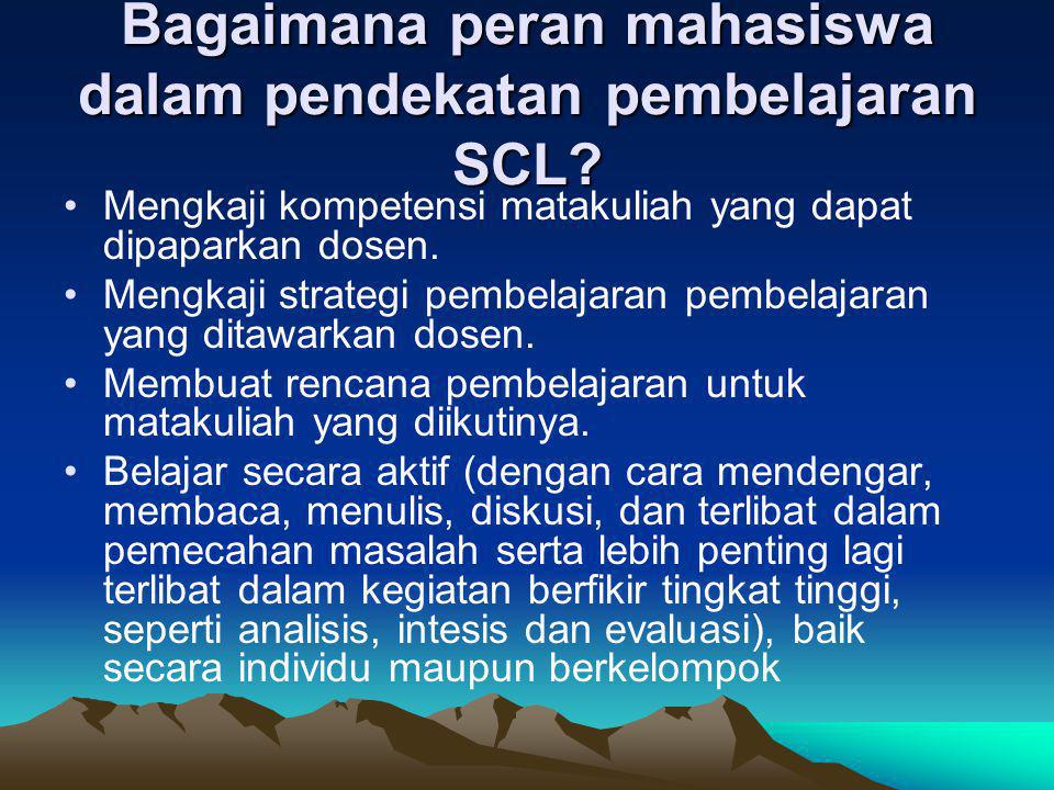Bagaimana peran mahasiswa dalam pendekatan pembelajaran SCL