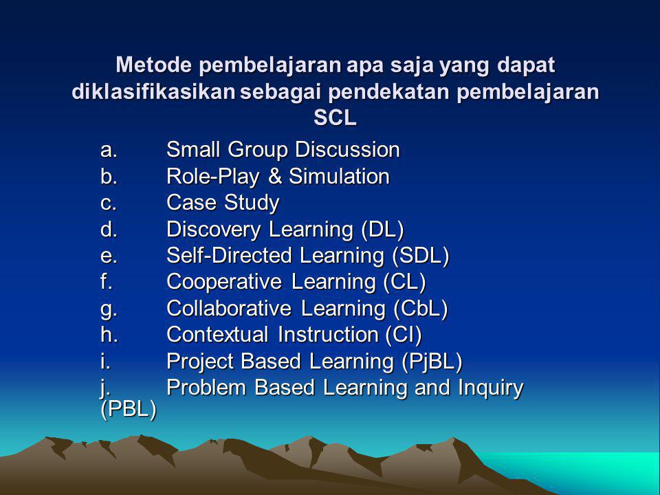 Metode pembelajaran apa saja yang dapat diklasifikasikan sebagai pendekatan pembelajaran SCL