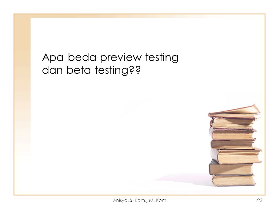Apa beda preview testing dan beta testing