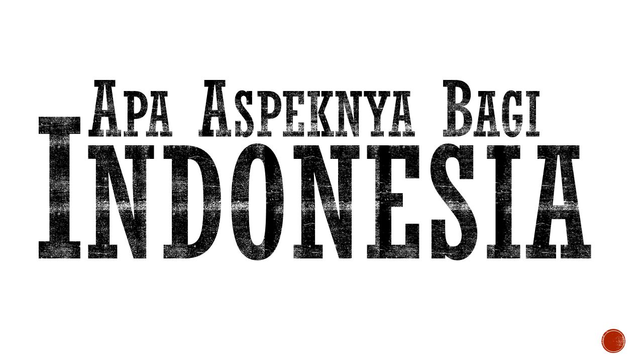 Apa Aspeknya Bagi Indonesia