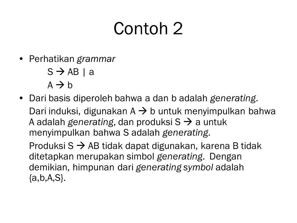 Contoh 2 Perhatikan grammar S  AB | a A  b