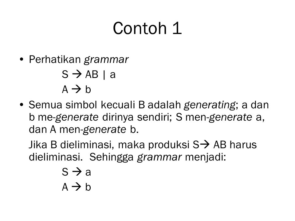Contoh 1 Perhatikan grammar S  AB | a A  b