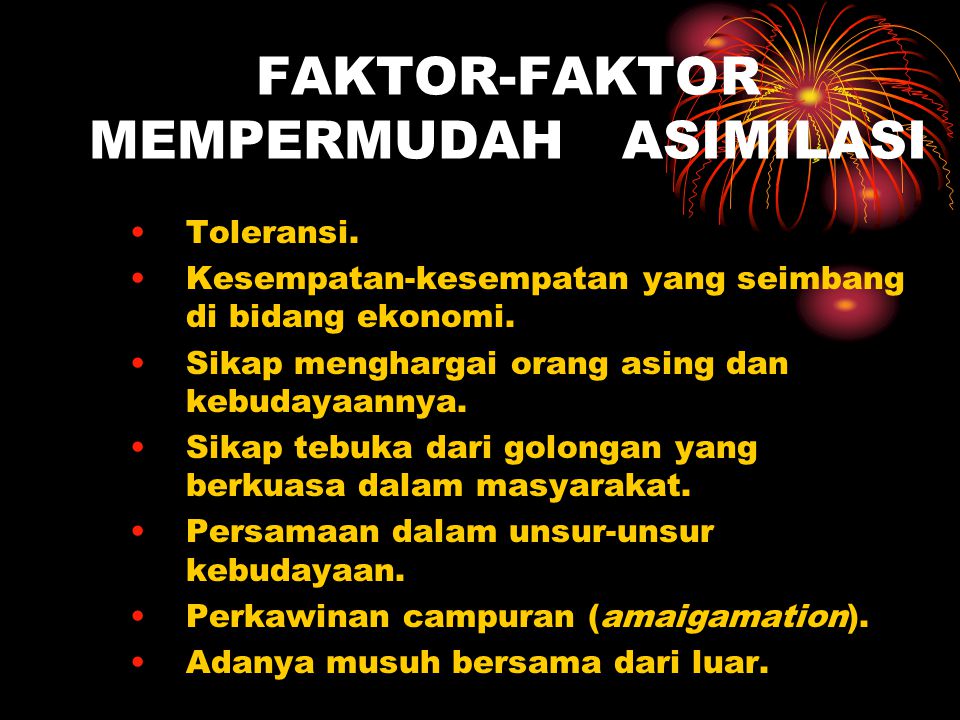 FAKTOR-FAKTOR MEMPERMUDAH ASIMILASI