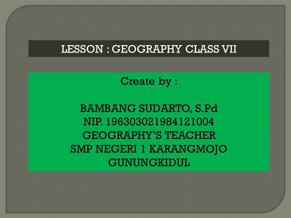 LESSON : GEOGRAPHY CLASS VII