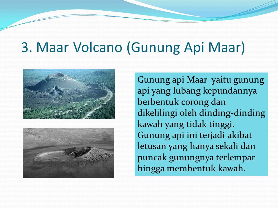 3. Maar Volcano (Gunung Api Maar)