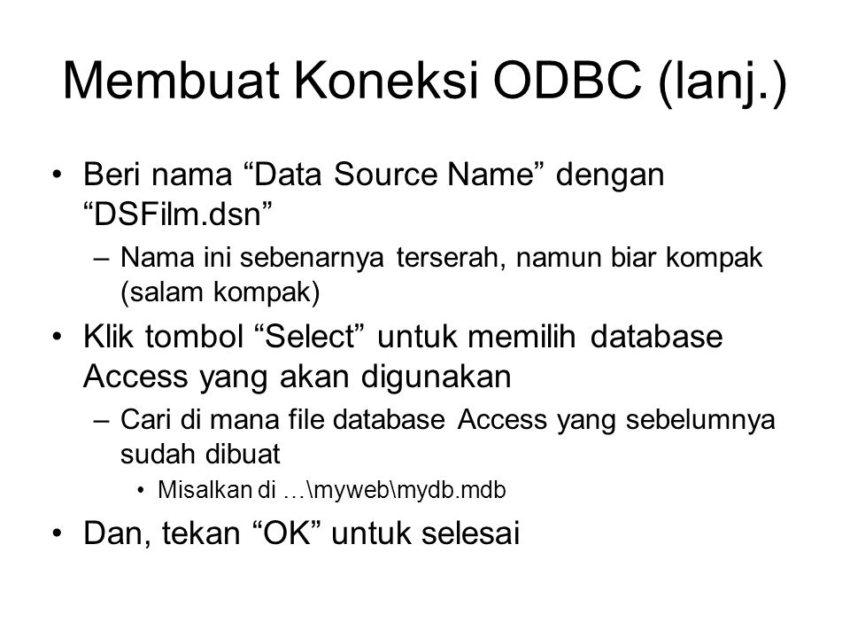 Membuat Koneksi ODBC (lanj.)