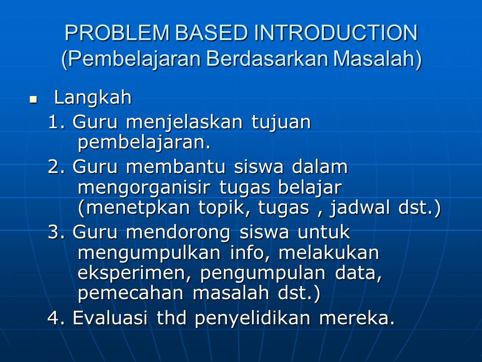 PROBLEM BASED INTRODUCTION (Pembelajaran Berdasarkan Masalah)