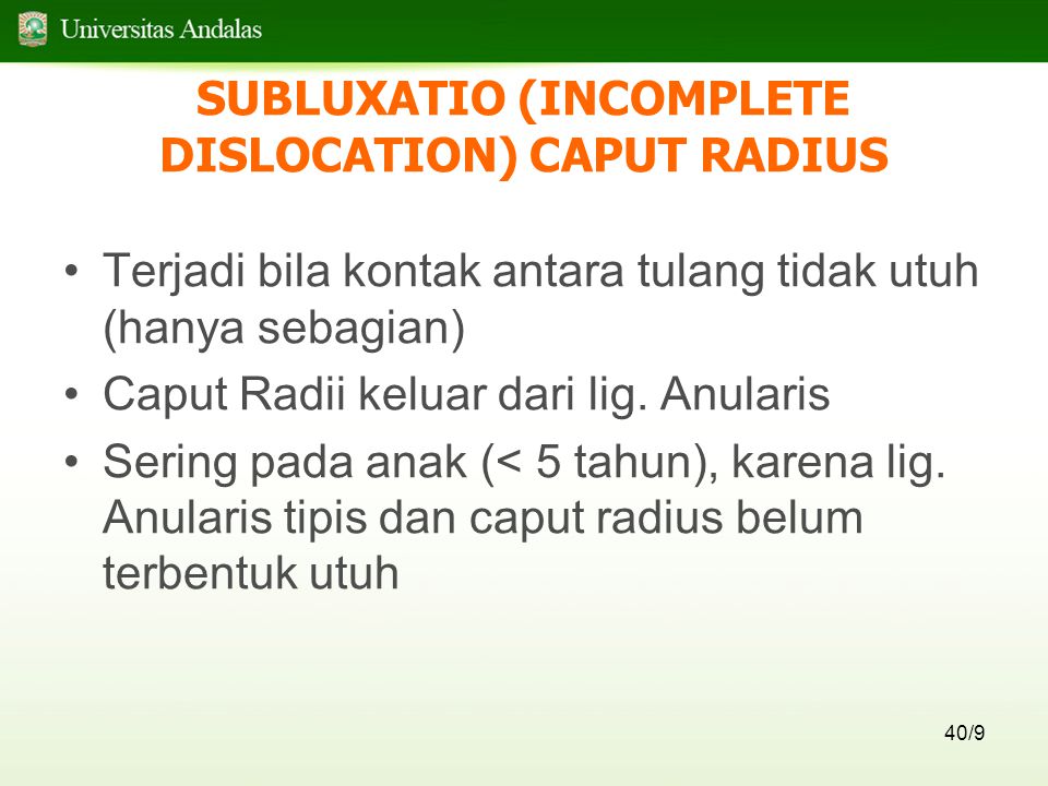 SUBLUXATIO (INCOMPLETE DISLOCATION) CAPUT RADIUS