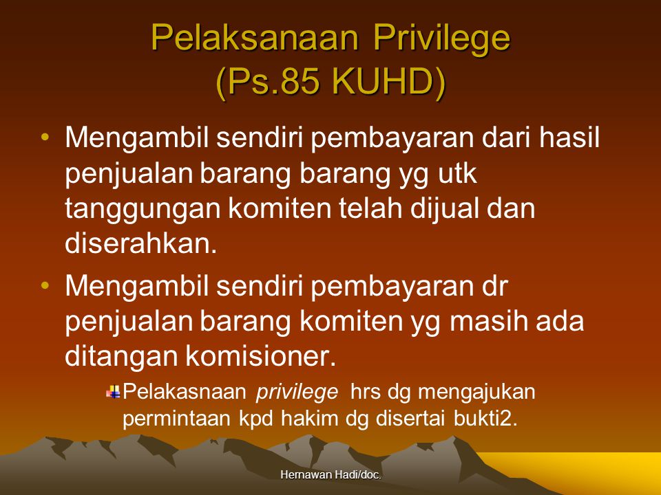 Pelaksanaan Privilege (Ps.85 KUHD)