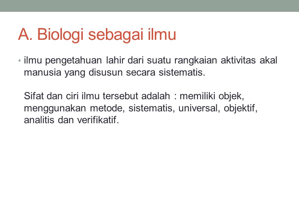 A. Biologi sebagai ilmu