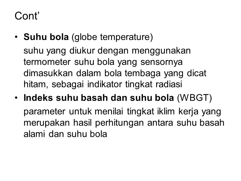 Cont’ Suhu bola (globe temperature)