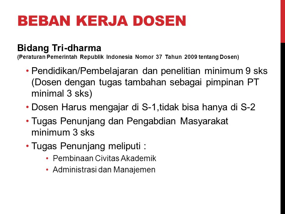 BEBAN KERJA dosen Bidang Tri-dharma (Peraturan Pemerintah Republik Indonesia Nomor 37 Tahun 2009 tentang Dosen)
