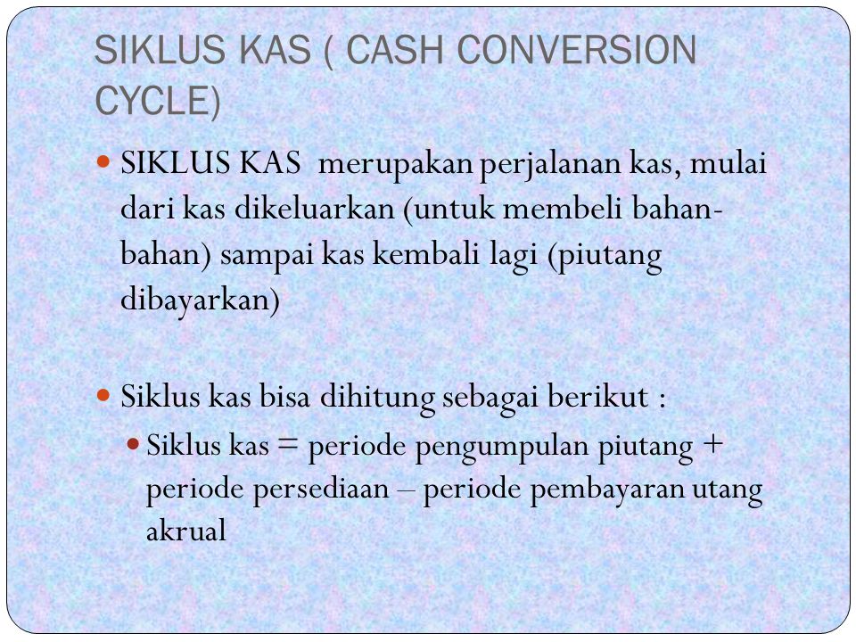 SIKLUS KAS ( CASH CONVERSION CYCLE)