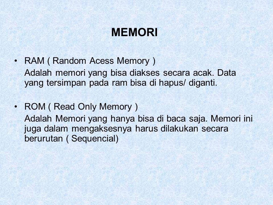 MEMORI RAM ( Random Acess Memory )
