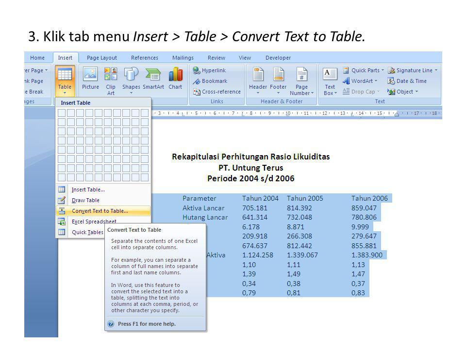 3. Klik tab menu Insert > Table > Convert Text to Table.