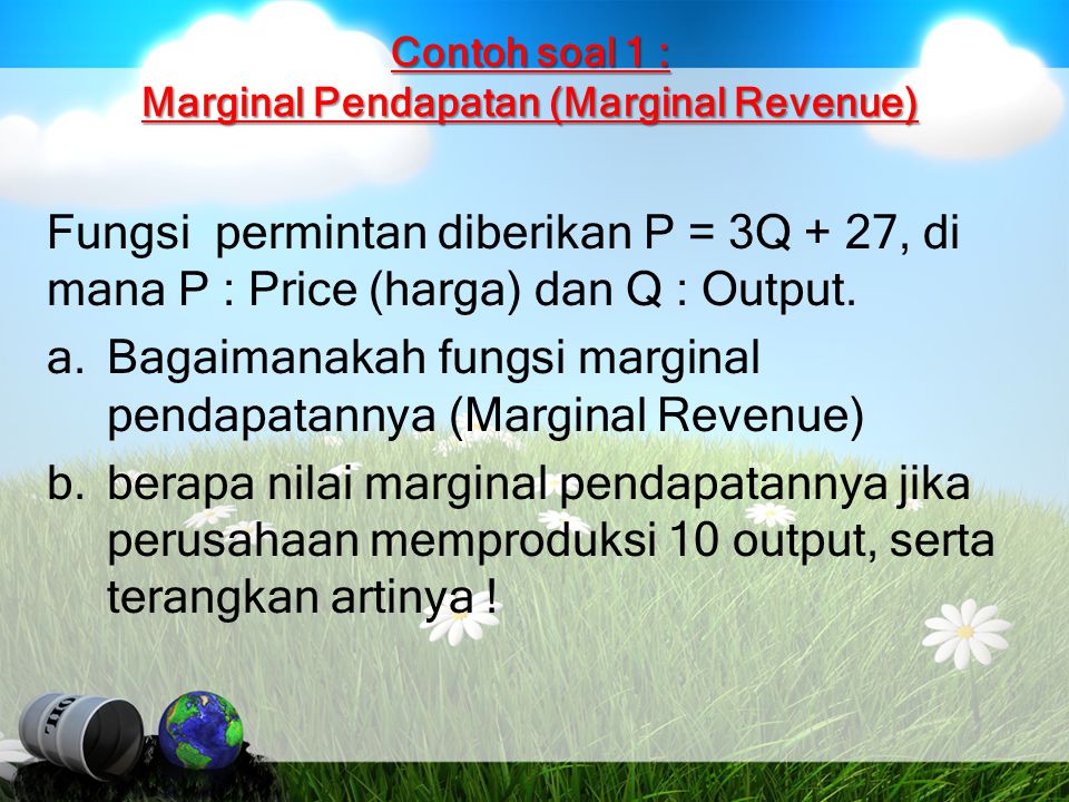 Contoh soal 1 : Marginal Pendapatan (Marginal Revenue)