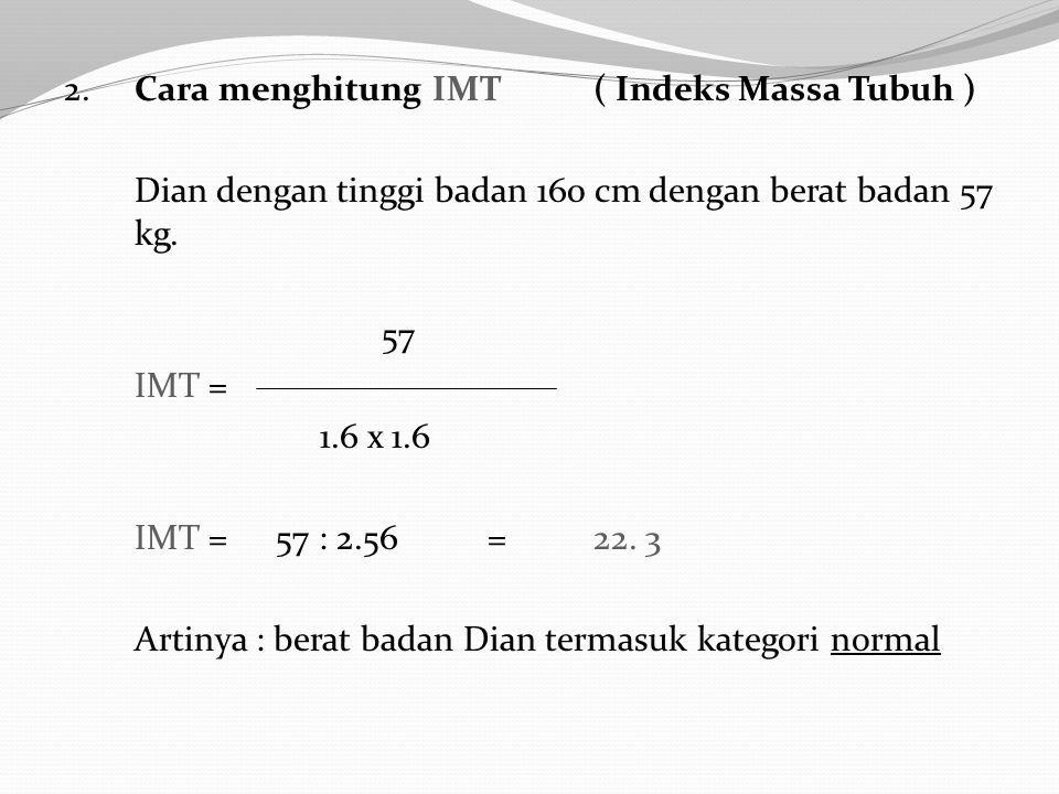 2. Cara menghitung IMT ( Indeks Massa Tubuh )