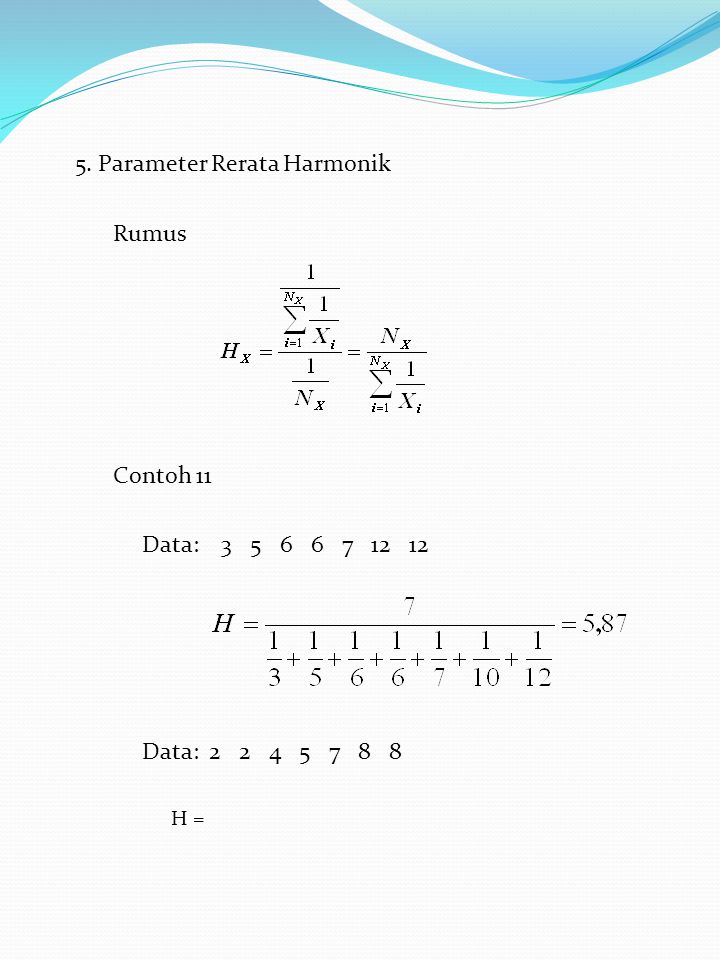 5. Parameter Rerata Harmonik Rumus
