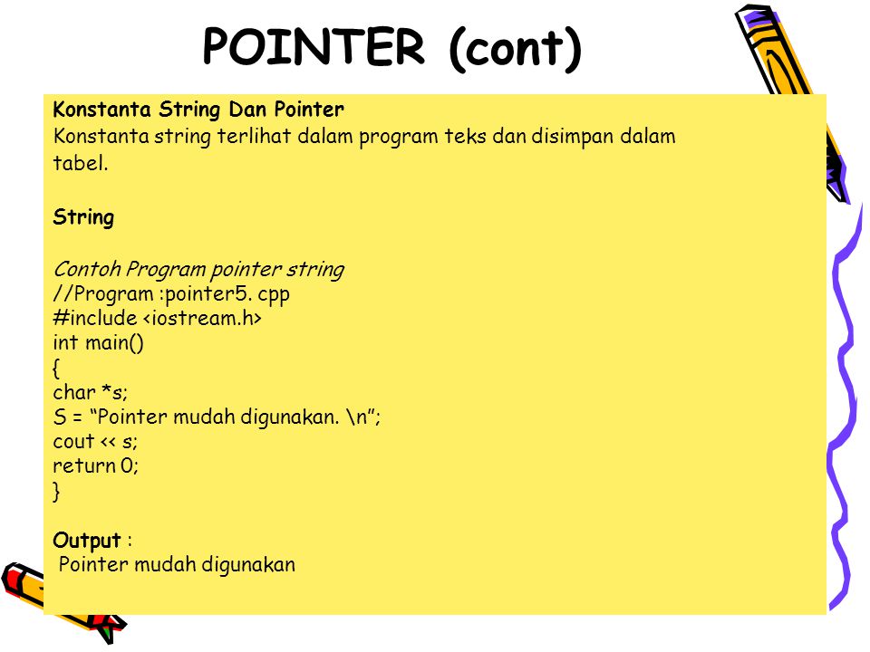 POINTER (cont) Konstanta String Dan Pointer