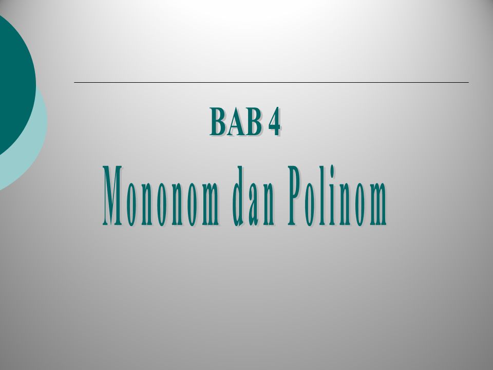 BAB 4 Mononom dan Polinom
