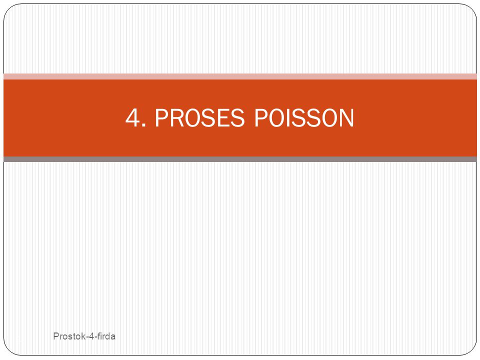 4. PROSES POISSON Prostok-4-firda