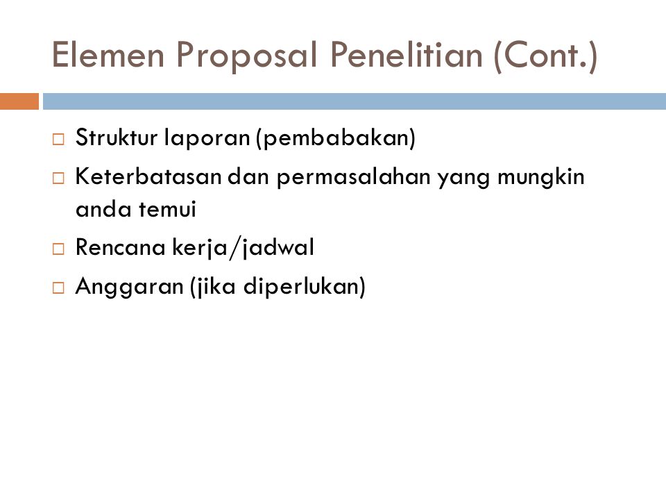 Elemen Proposal Penelitian (Cont.)