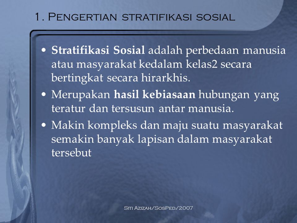 1. Pengertian stratifikasi sosial