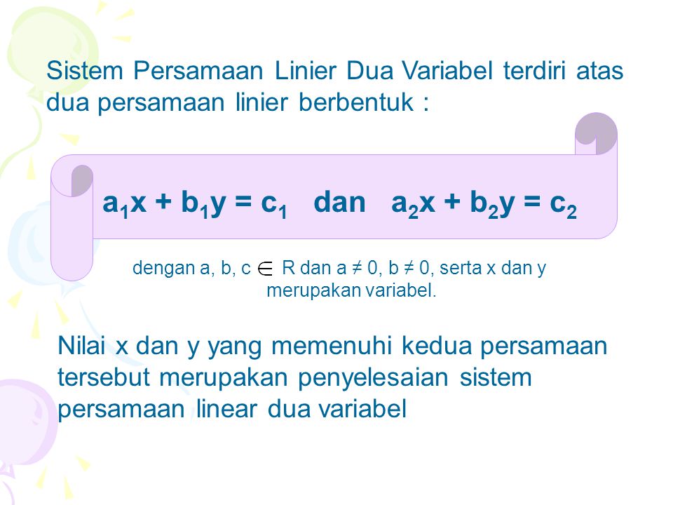 dengan a, b, c R dan a ≠ 0, b ≠ 0, serta x dan y merupakan variabel.