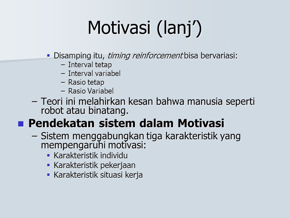 Motivasi (lanj’) Pendekatan sistem dalam Motivasi