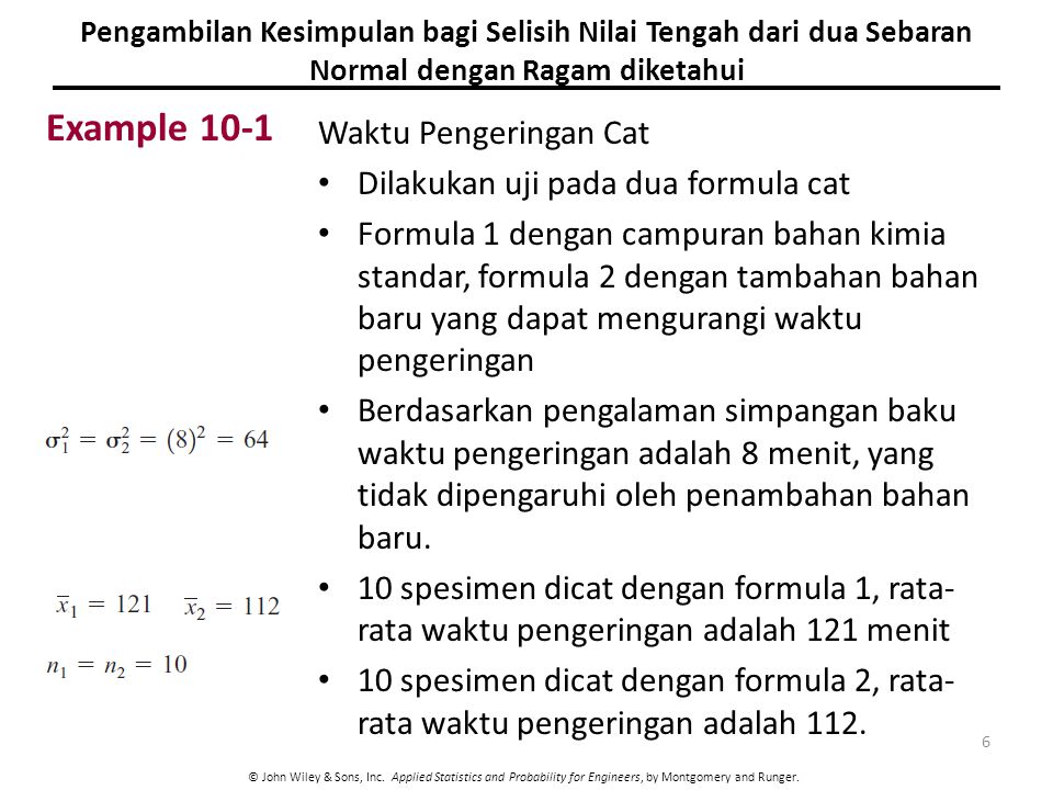 Example 10-1 Waktu Pengeringan Cat Dilakukan uji pada dua formula cat