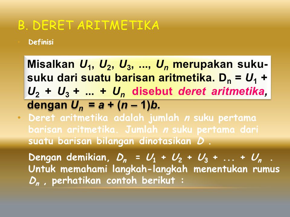 B. Deret Aritmetika Definisi.