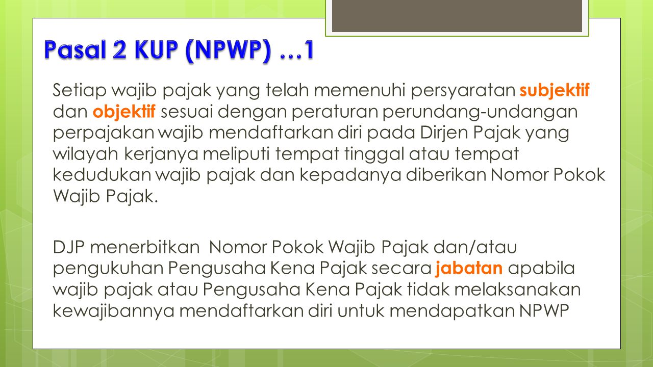 Pasal 2 KUP (NPWP) …1