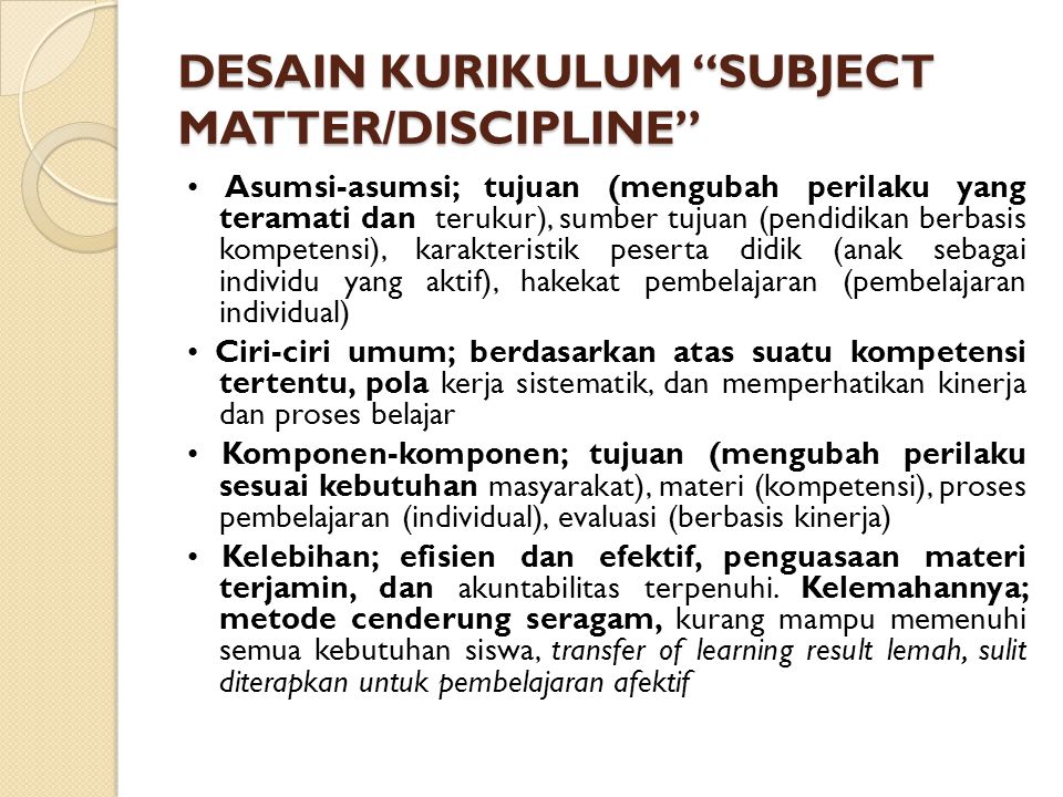 DESAIN KURIKULUM SUBJECT MATTER/DISCIPLINE