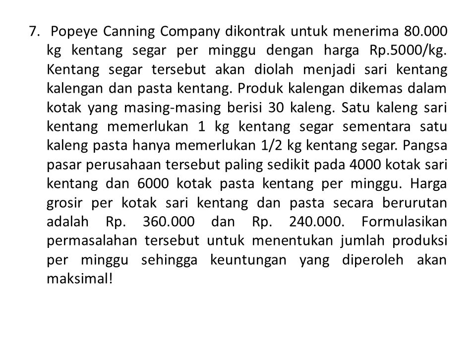 7. Popeye Canning Company dikontrak untuk menerima 80